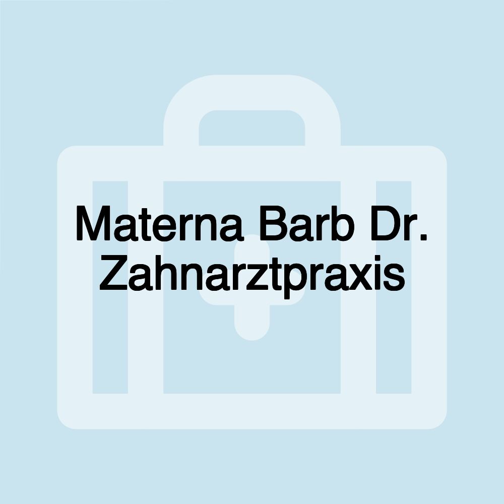 Materna Barb Dr. Zahnarztpraxis