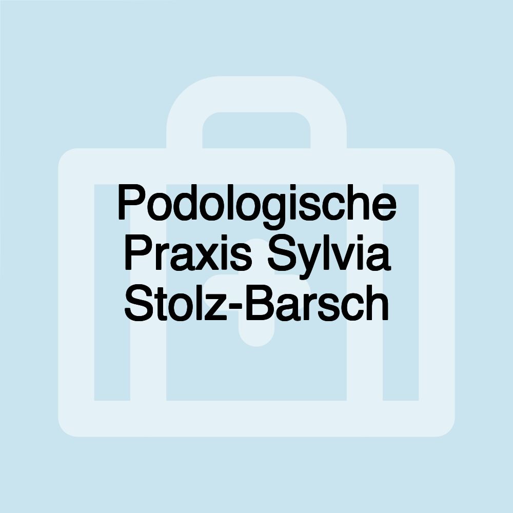 Podologische Praxis Sylvia Stolz-Barsch