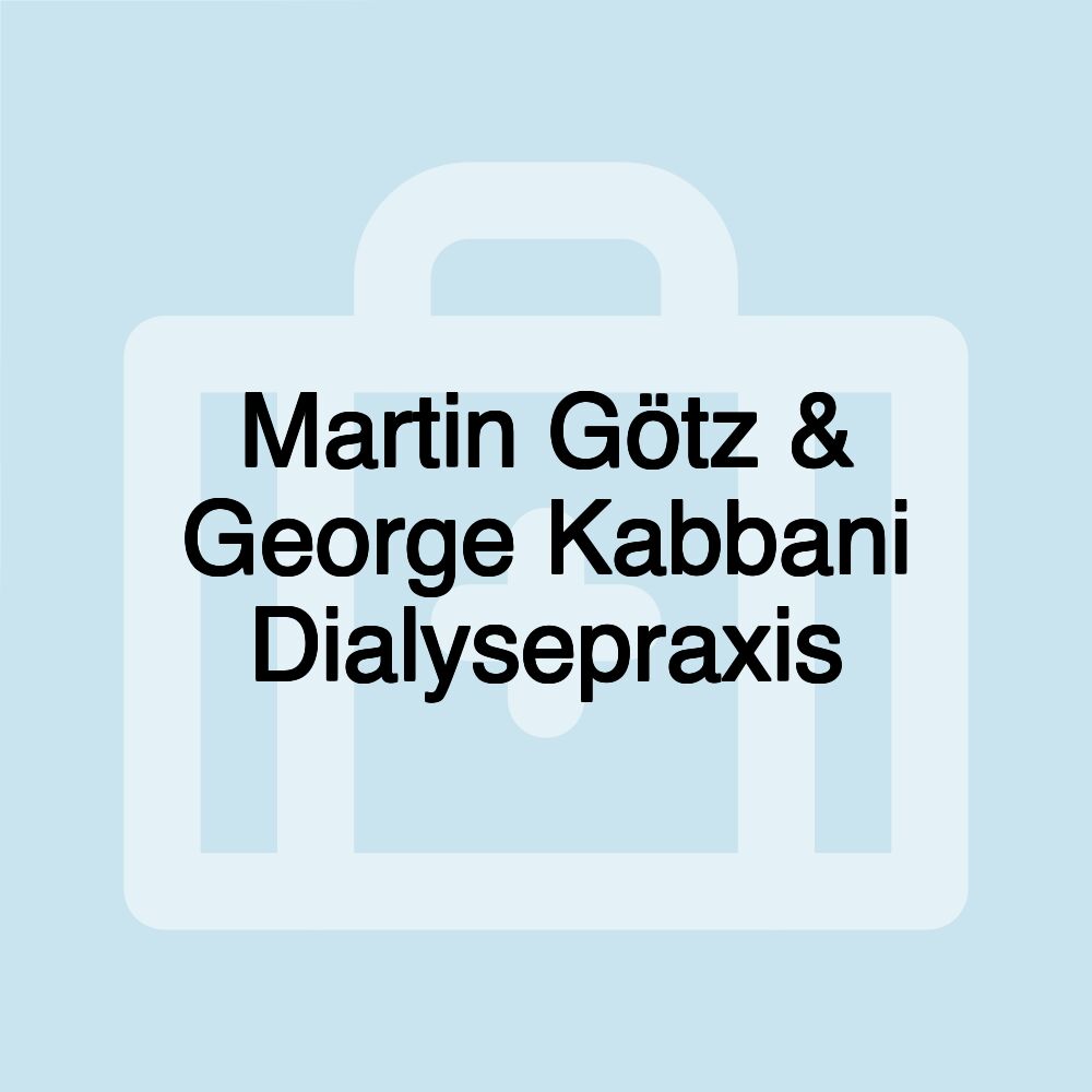 Martin Götz & George Kabbani Dialysepraxis