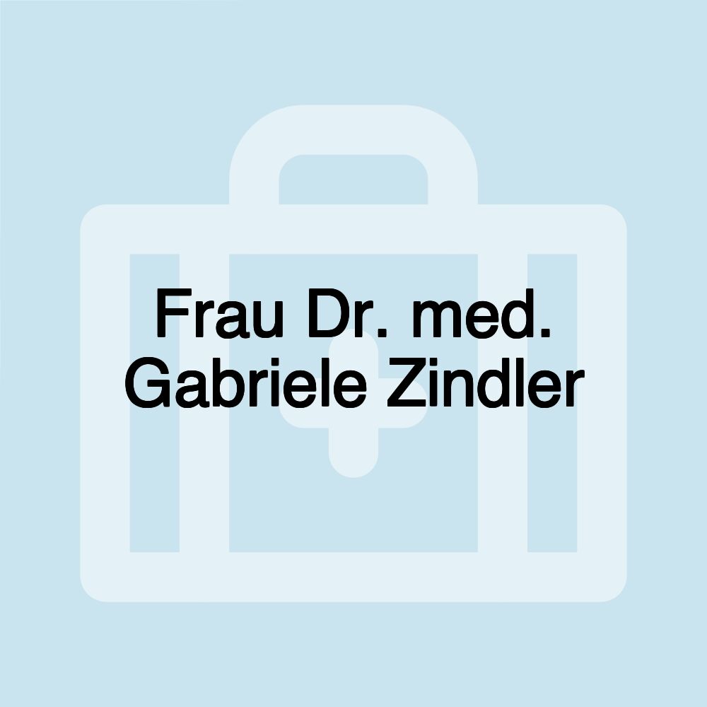 Frau Dr. med. Gabriele Zindler