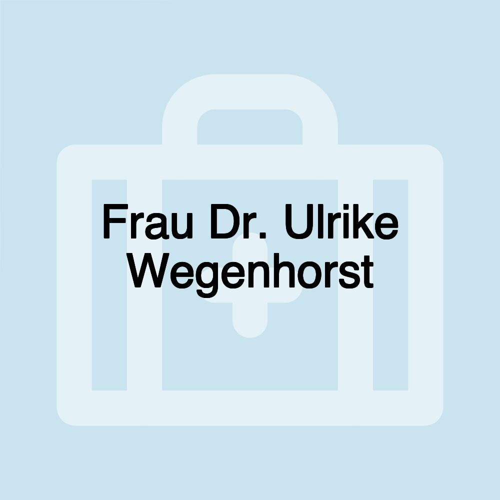 Frau Dr. Ulrike Wegenhorst