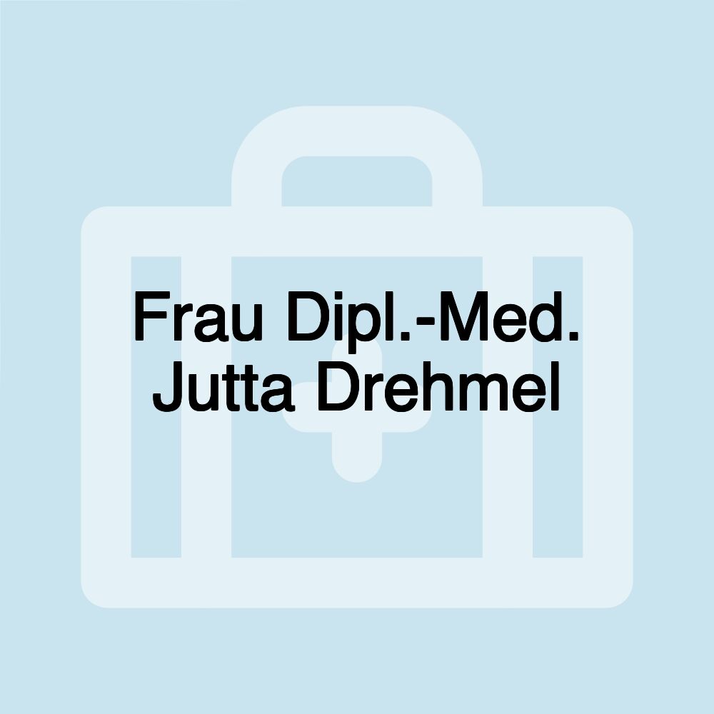 Frau Dipl.-Med. Jutta Drehmel