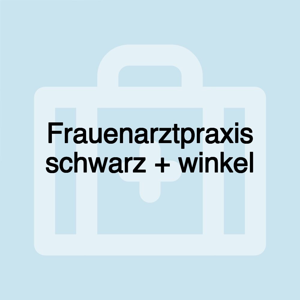 Frauenarztpraxis schwarz + winkel