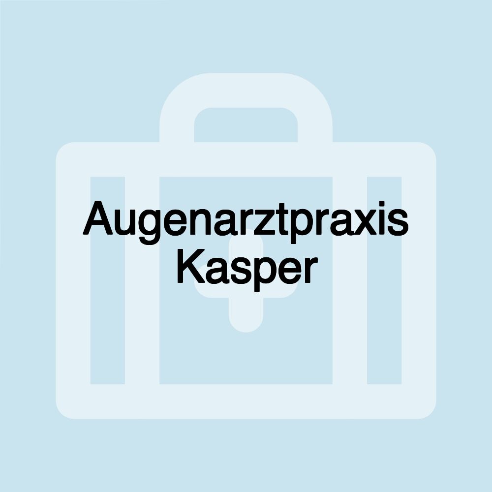 Augenarztpraxis Kasper