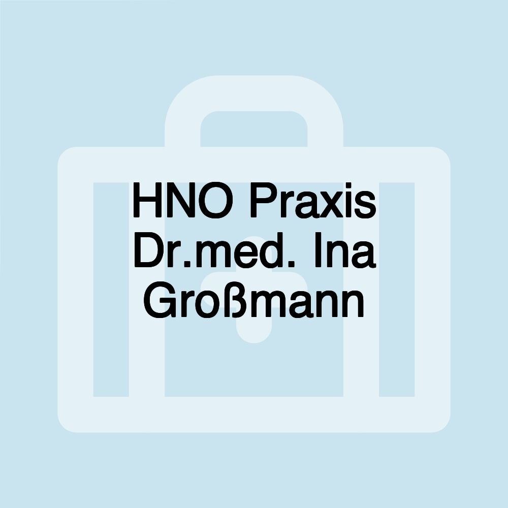 HNO Praxis Dr.med. Ina Großmann