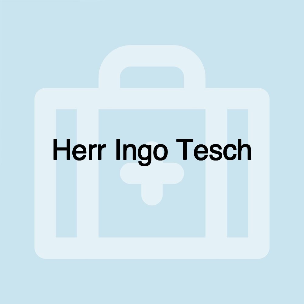 Herr Ingo Tesch