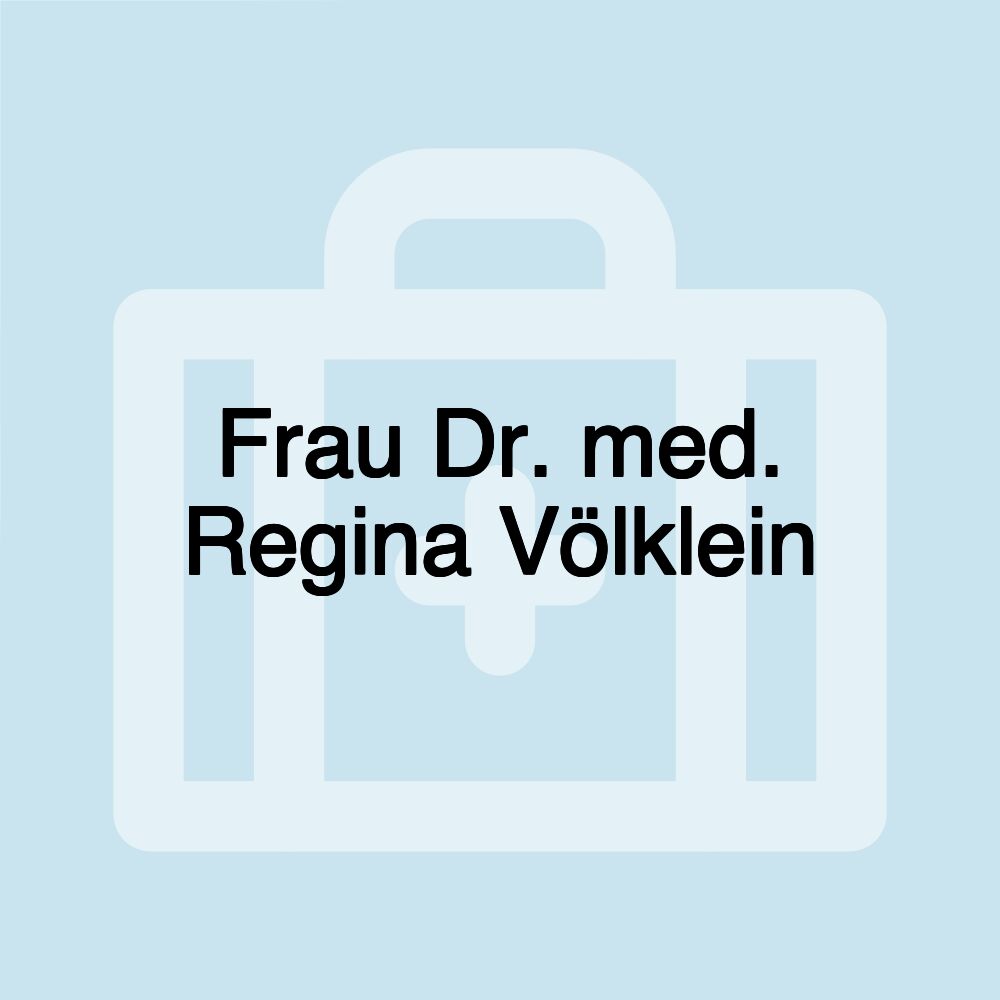 Frau Dr. med. Regina Völklein