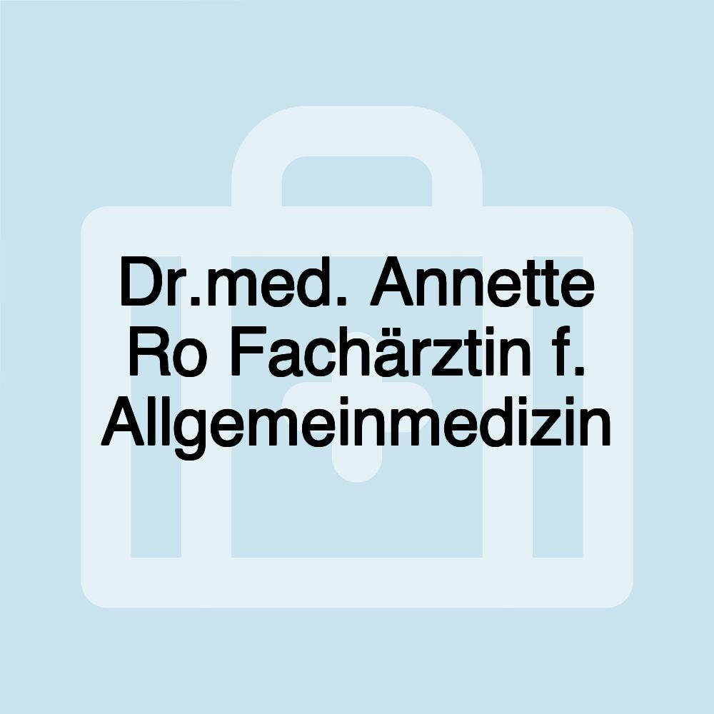 Dr.med. Annette Ro Fachärztin f. Allgemeinmedizin