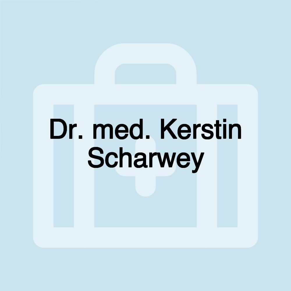 Dr. med. Kerstin Scharwey