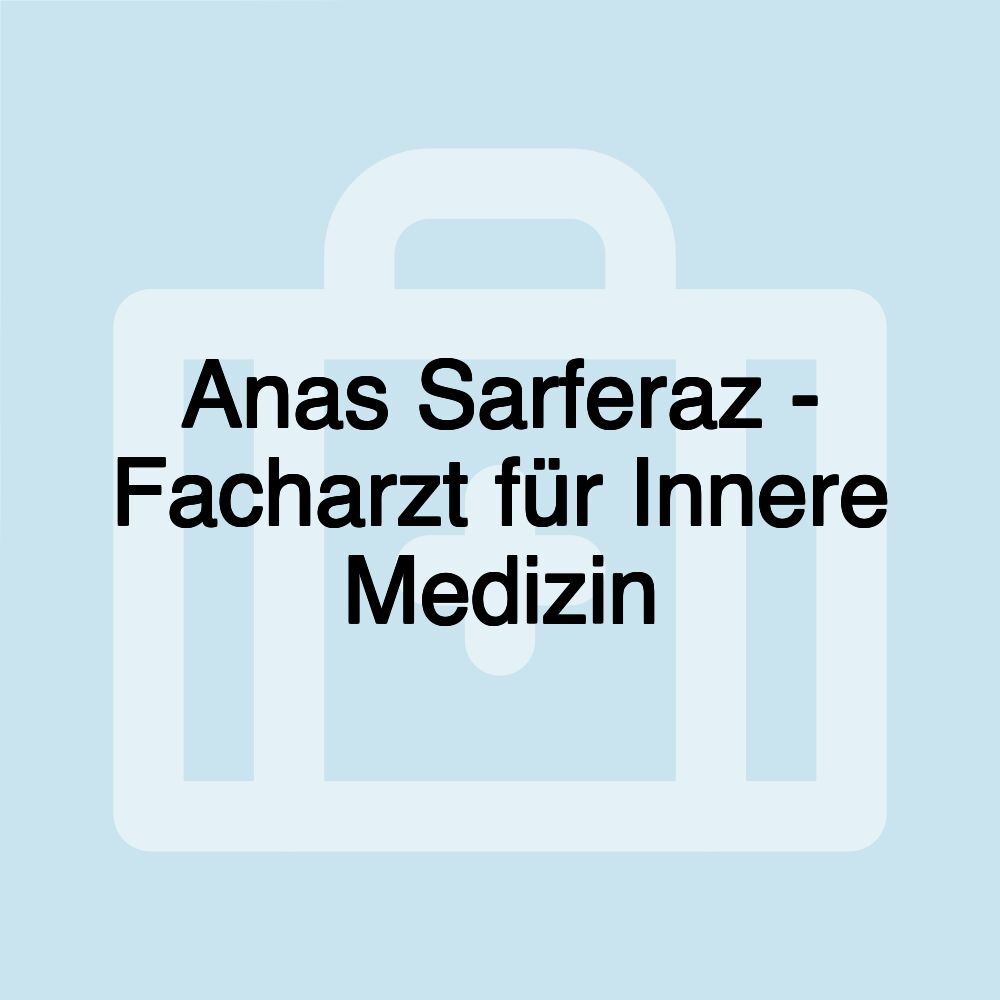 Anas Sarferaz - Facharzt für Innere Medizin