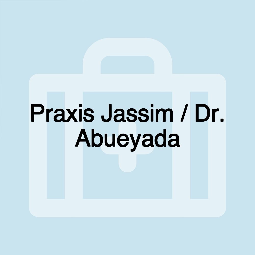 Praxis Jassim / Dr. Abueyada