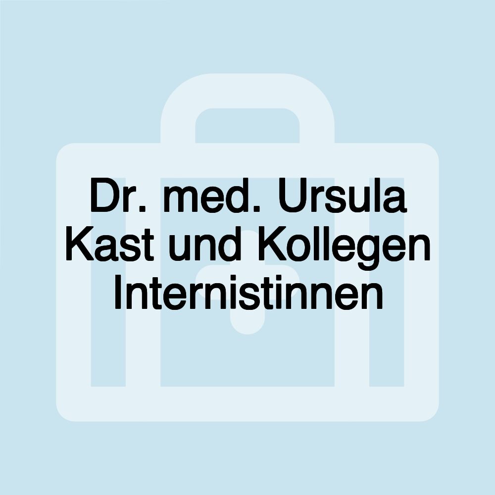 Dr. med. Ursula Kast und Kollegen Internistinnen