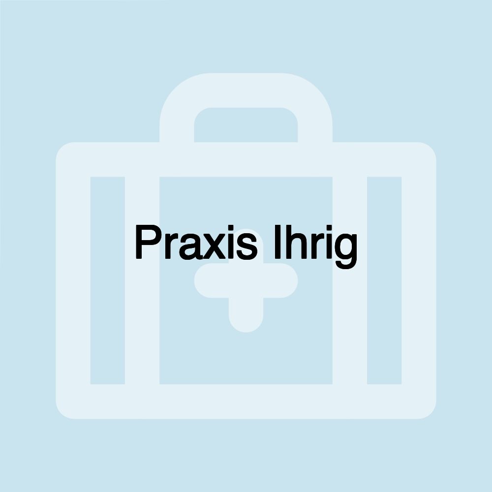 Praxis Ihrig