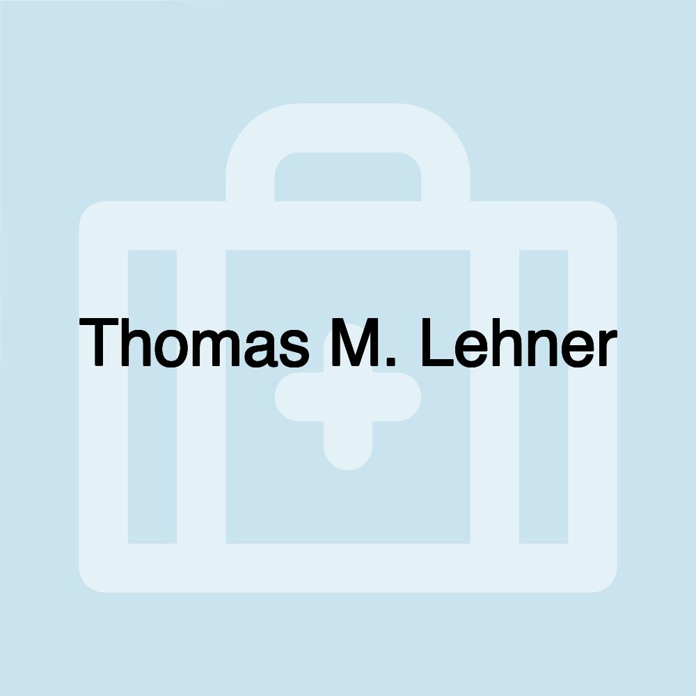 Thomas M. Lehner