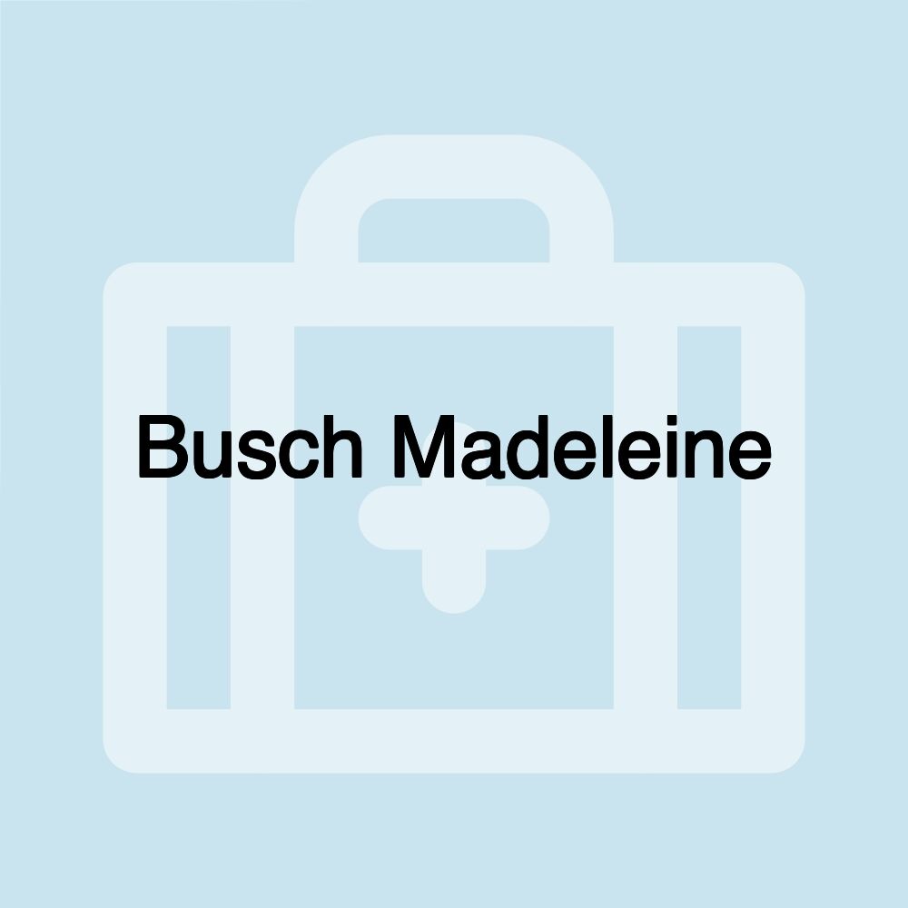 Busch Madeleine