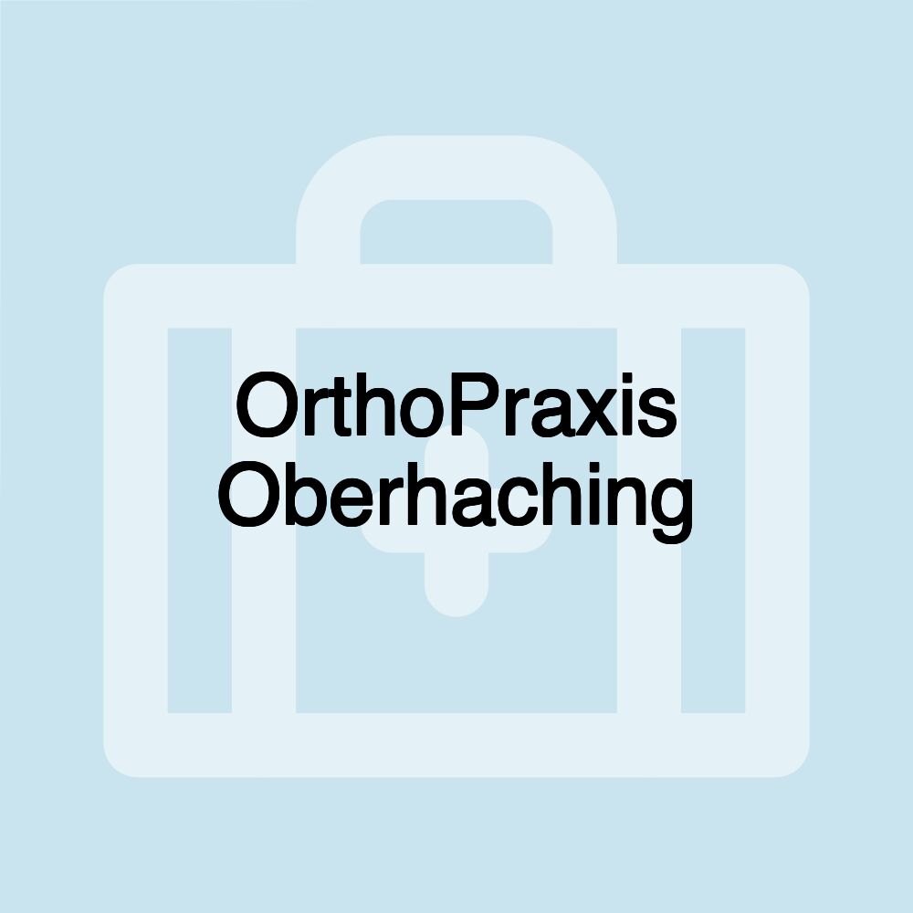 OrthoPraxis Oberhaching