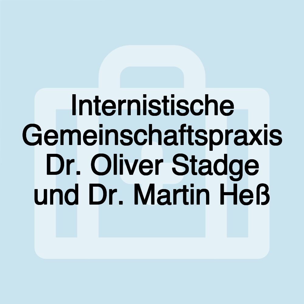 Internistische Gemeinschaftspraxis Dr. Oliver Stadge und Dr. Martin Heß