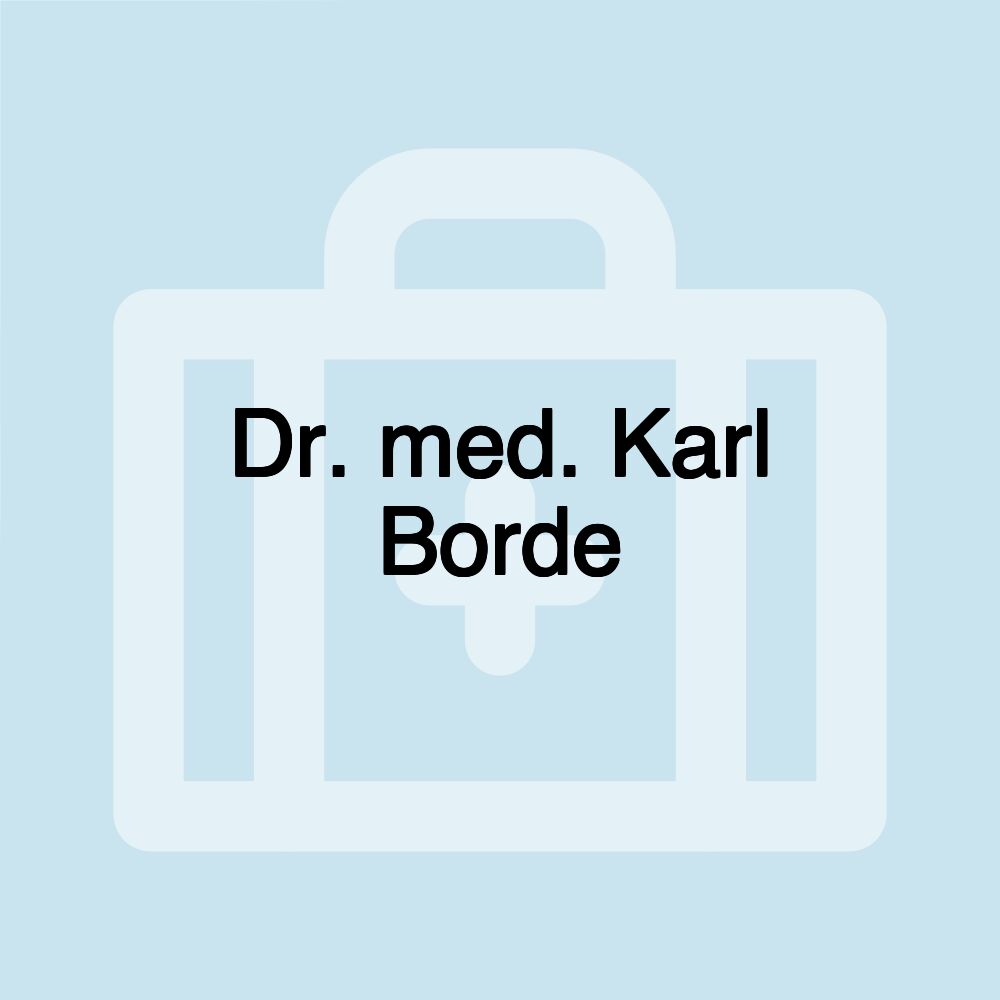 Dr. med. Karl Borde