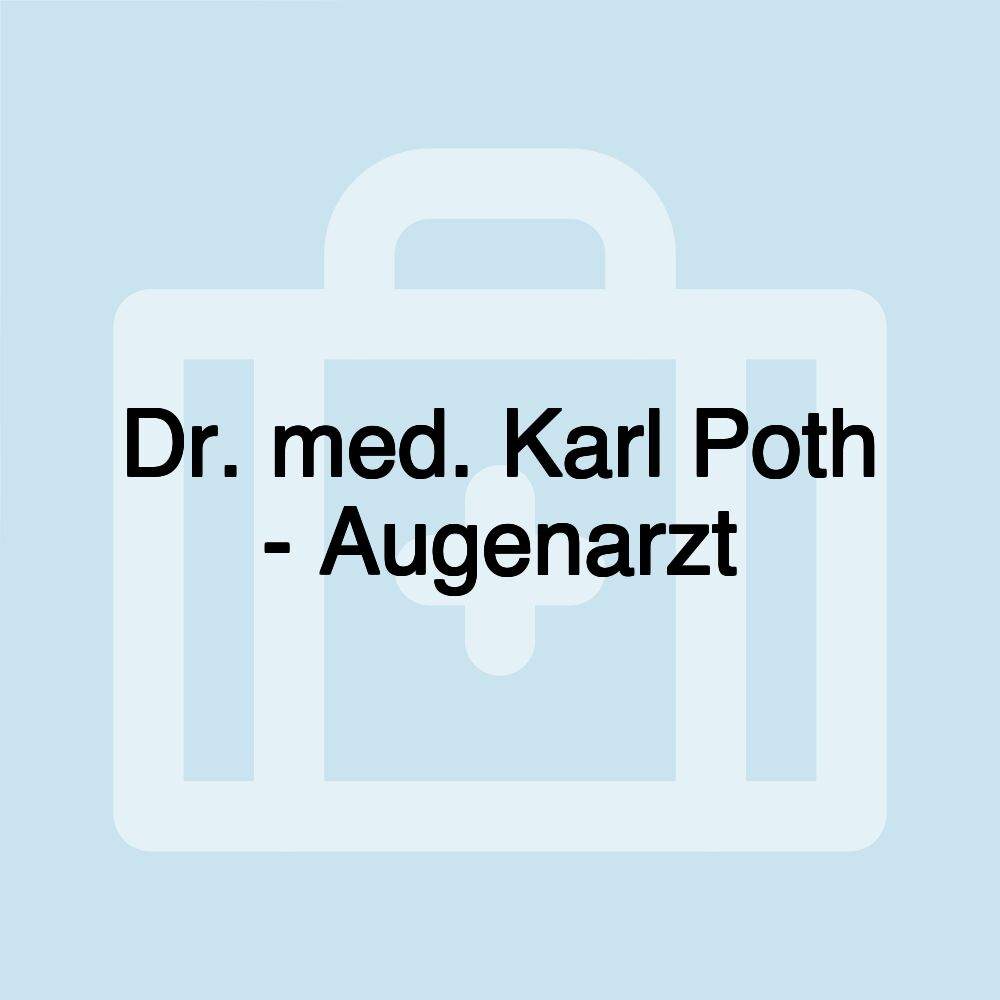 Dr. med. Karl Poth - Augenarzt