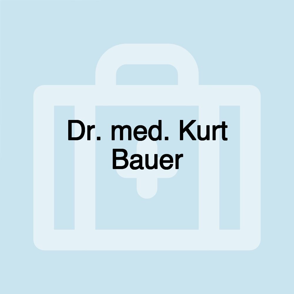 Dr. med. Kurt Bauer