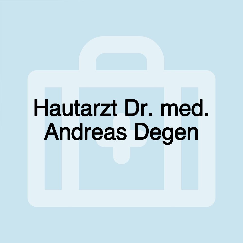 Hautarzt Dr. med. Andreas Degen