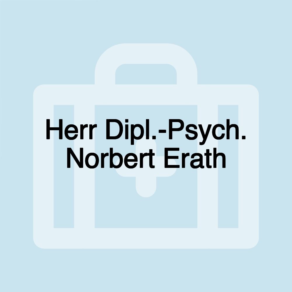 Herr Dipl.-Psych. Norbert Erath