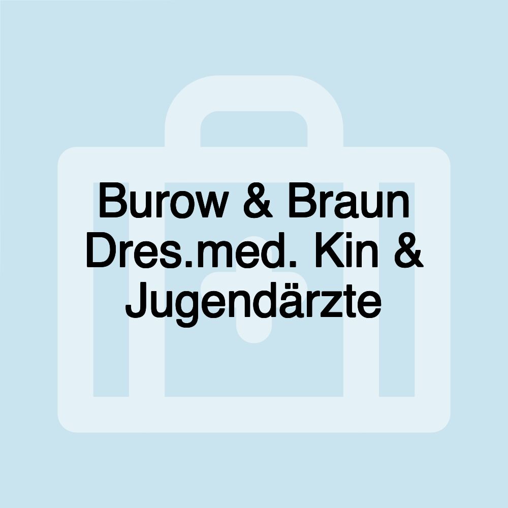 Burow & Braun Dres.med. Kin & Jugendärzte