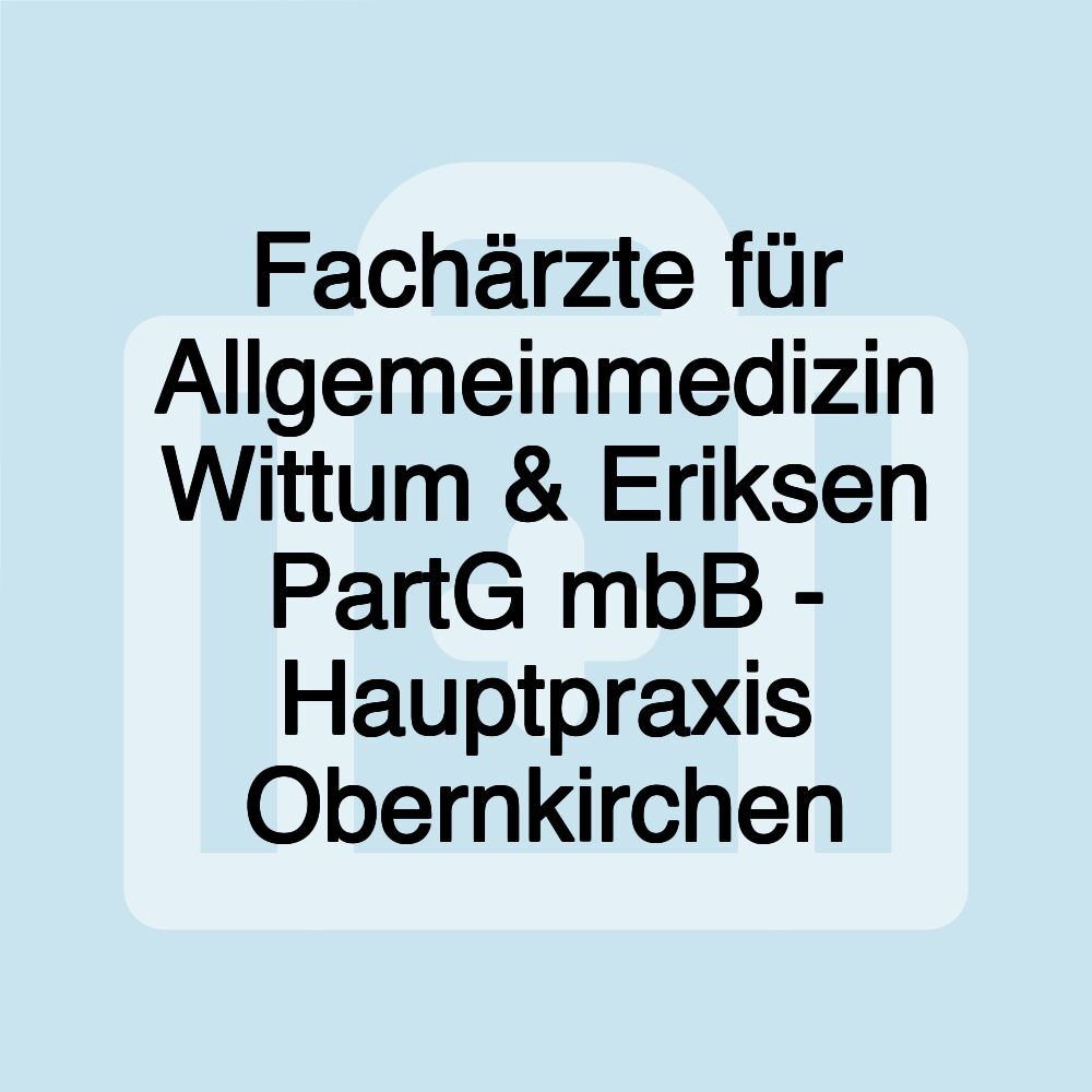 Fachärzte für Allgemeinmedizin Wittum & Eriksen PartG mbB - Hauptpraxis Obernkirchen