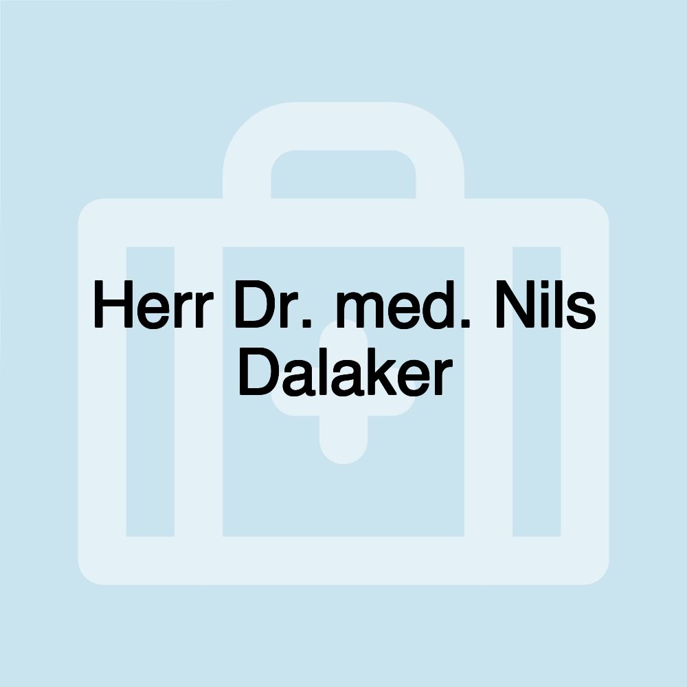 Herr Dr. med. Nils Dalaker