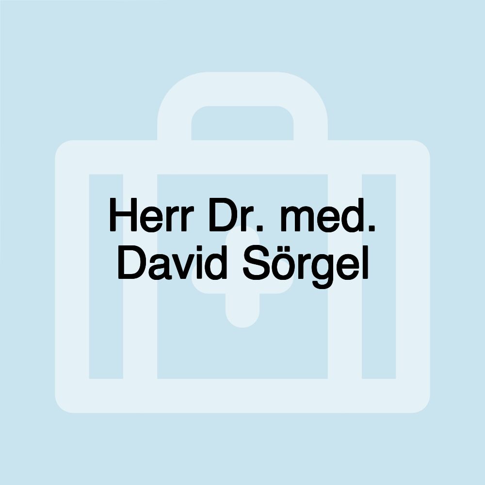 Herr Dr. med. David Sörgel