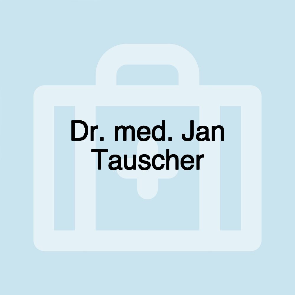 Dr. med. Jan Tauscher