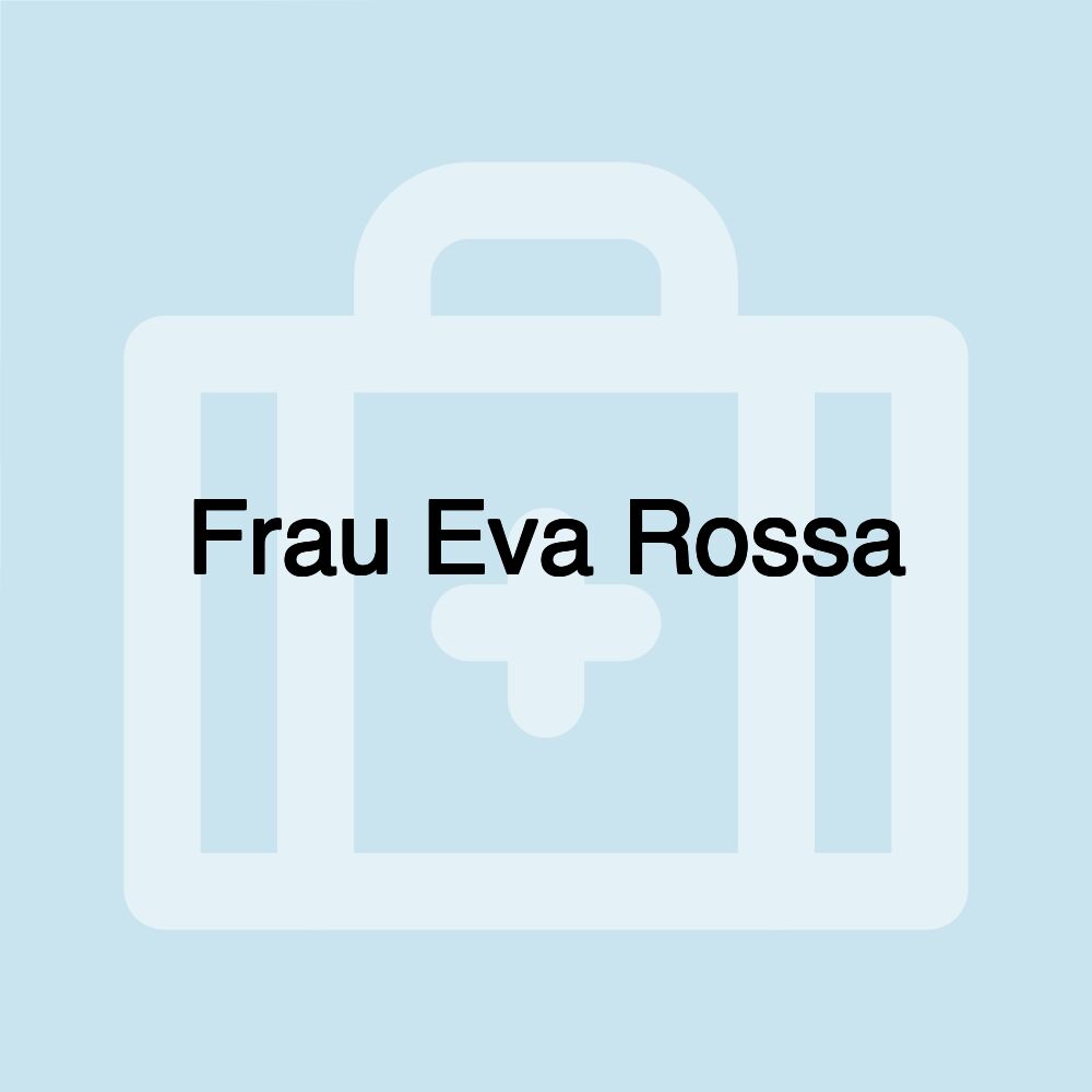 Frau Eva Rossa