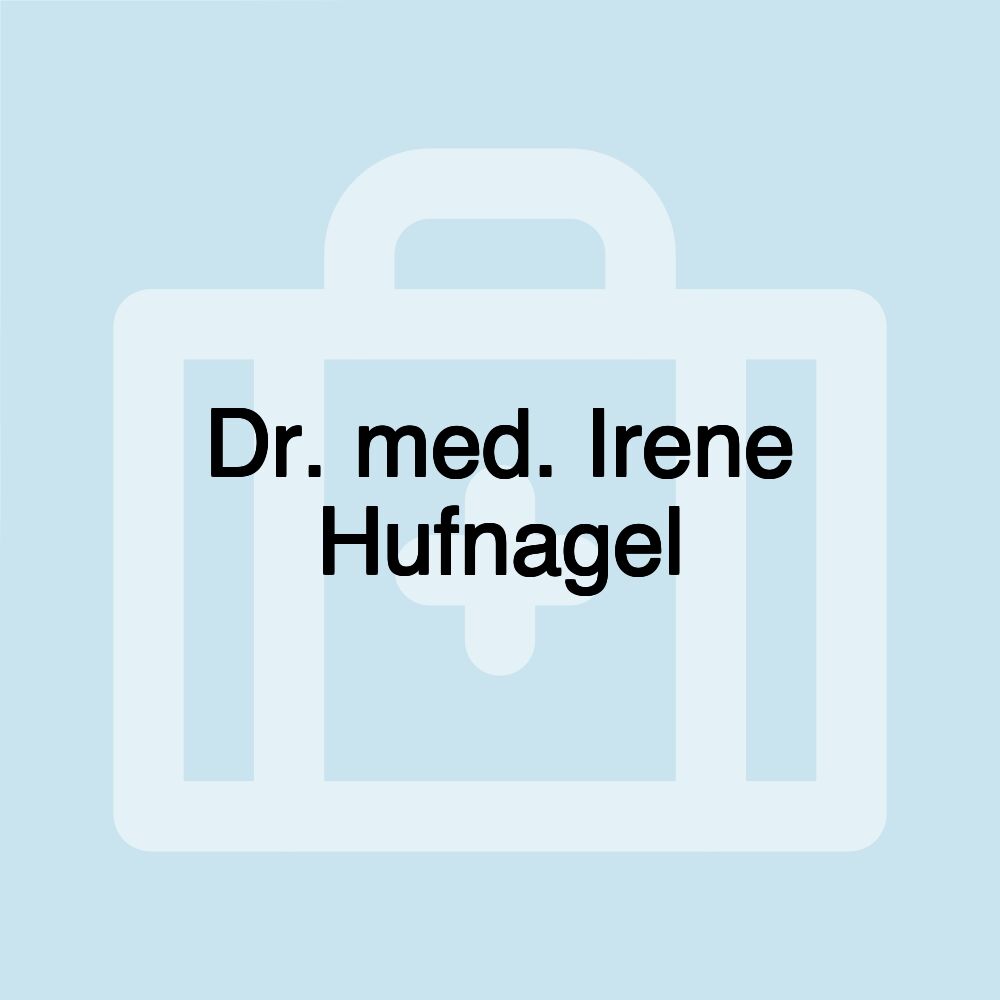 Dr. med. Irene Hufnagel