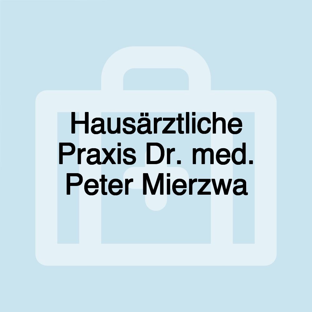 Hausärztliche Praxis Dr. med. Peter Mierzwa