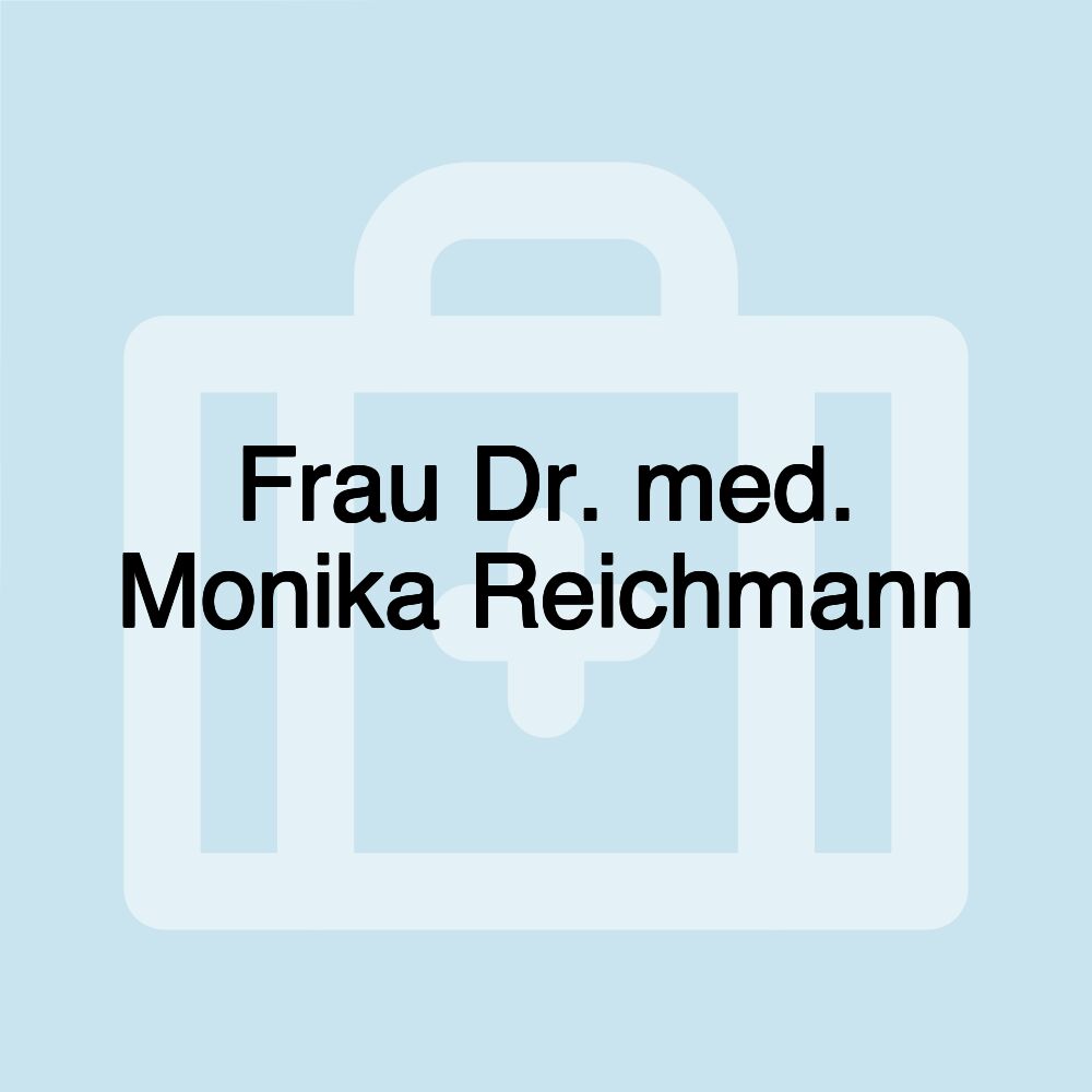 Frau Dr. med. Monika Reichmann