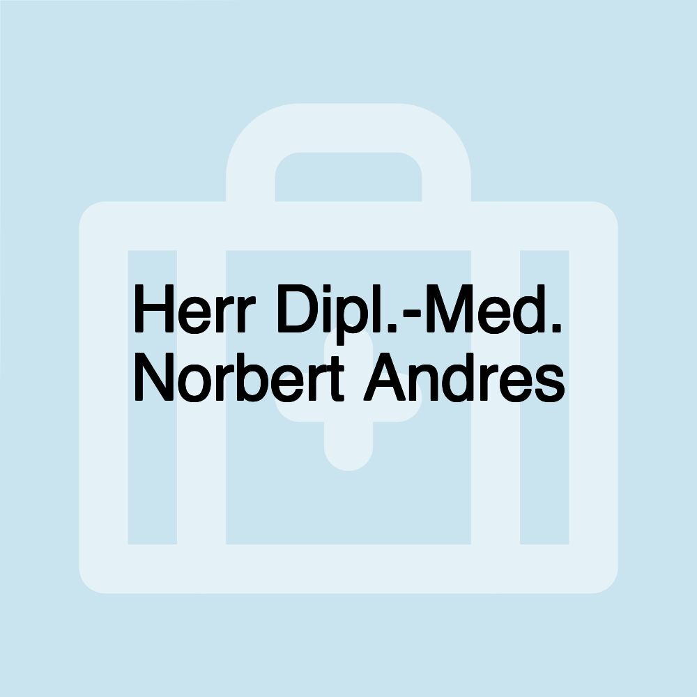 Herr Dipl.-Med. Norbert Andres