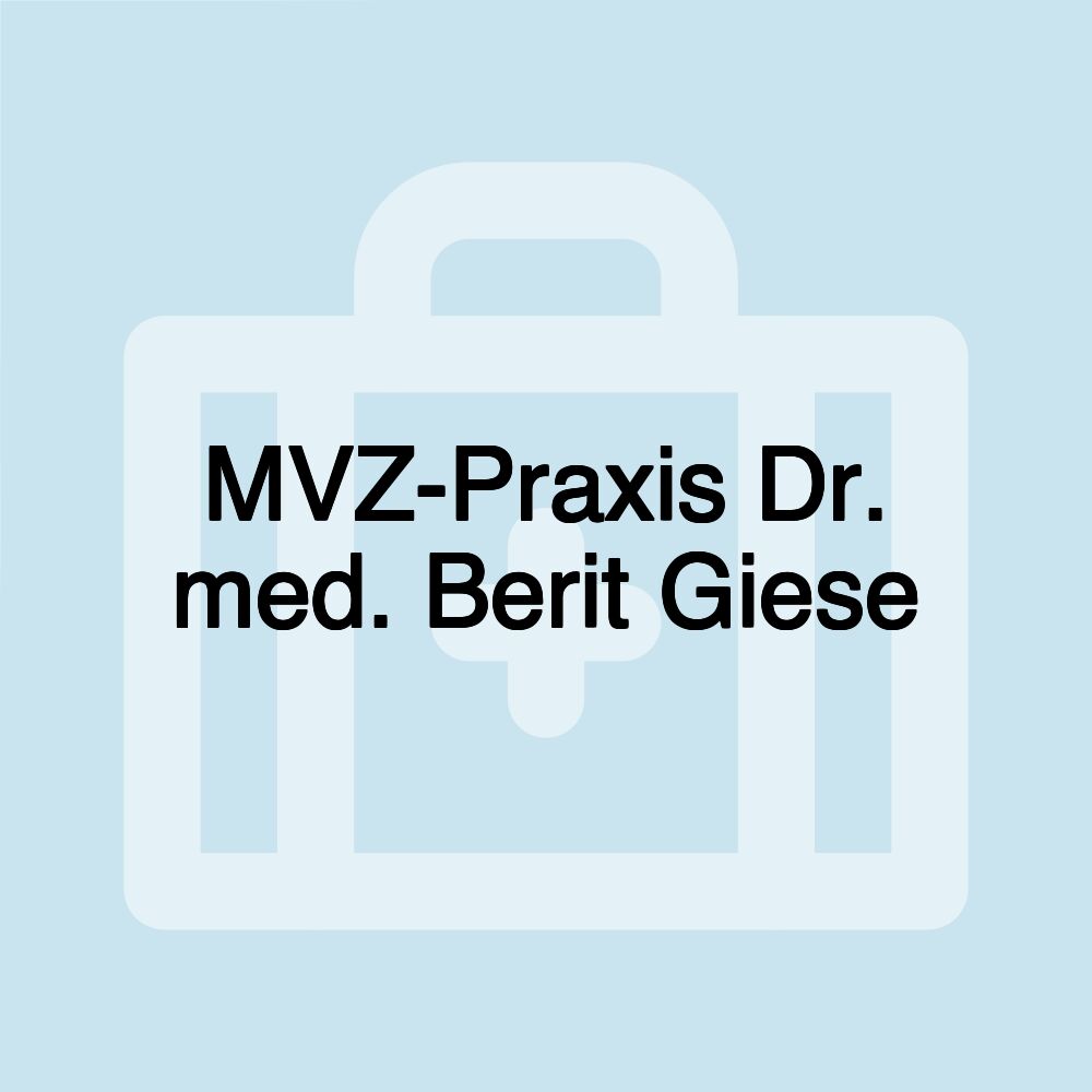 MVZ-Praxis Dr. med. Berit Giese