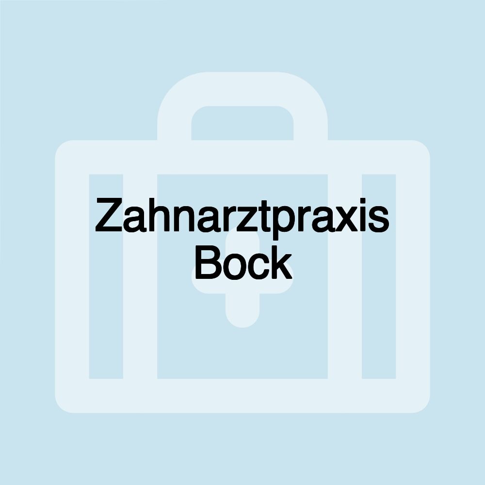 Zahnarztpraxis Bock