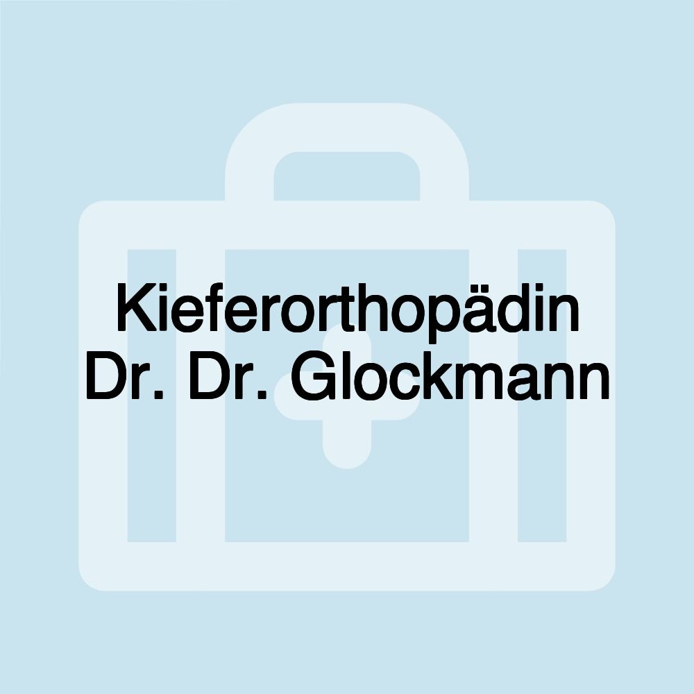 Kieferorthopädin Dr. Dr. Glockmann