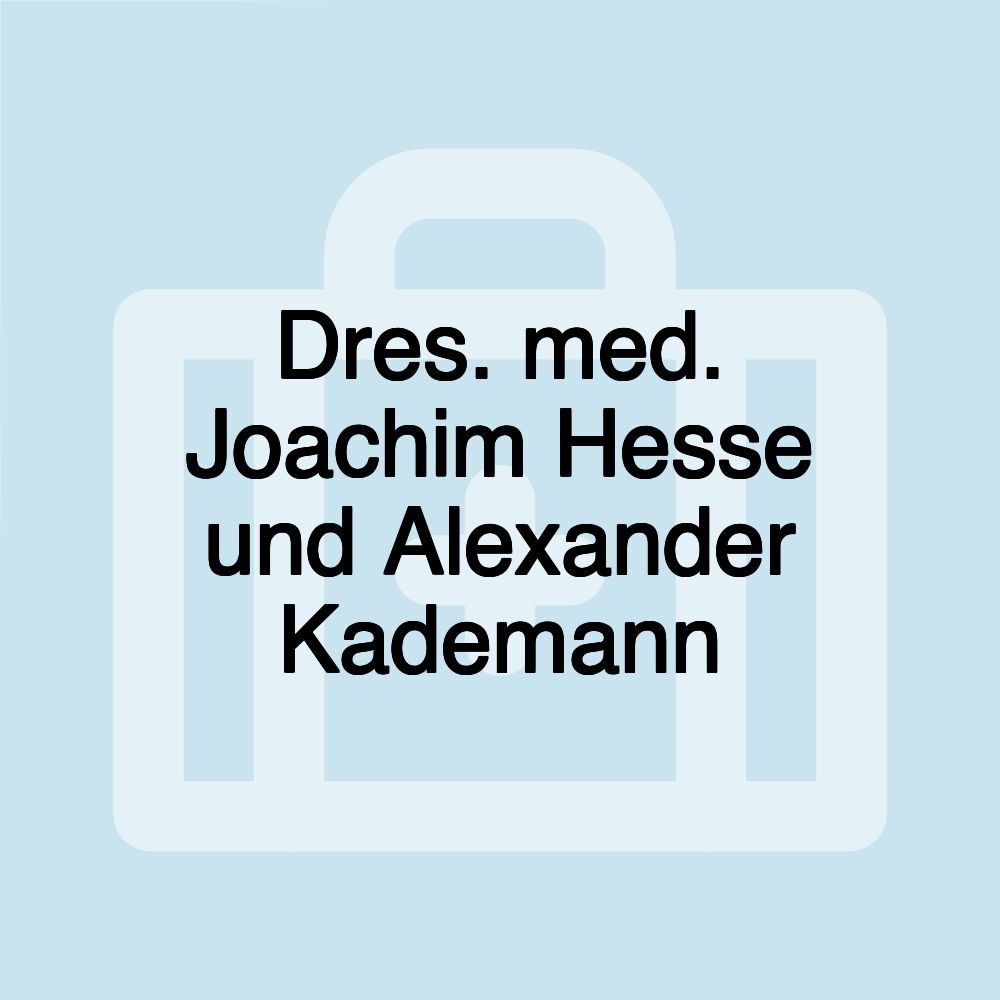 Dres. med. Joachim Hesse und Alexander Kademann