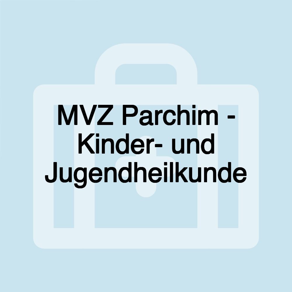 MVZ Parchim - Kinder- und Jugendheilkunde