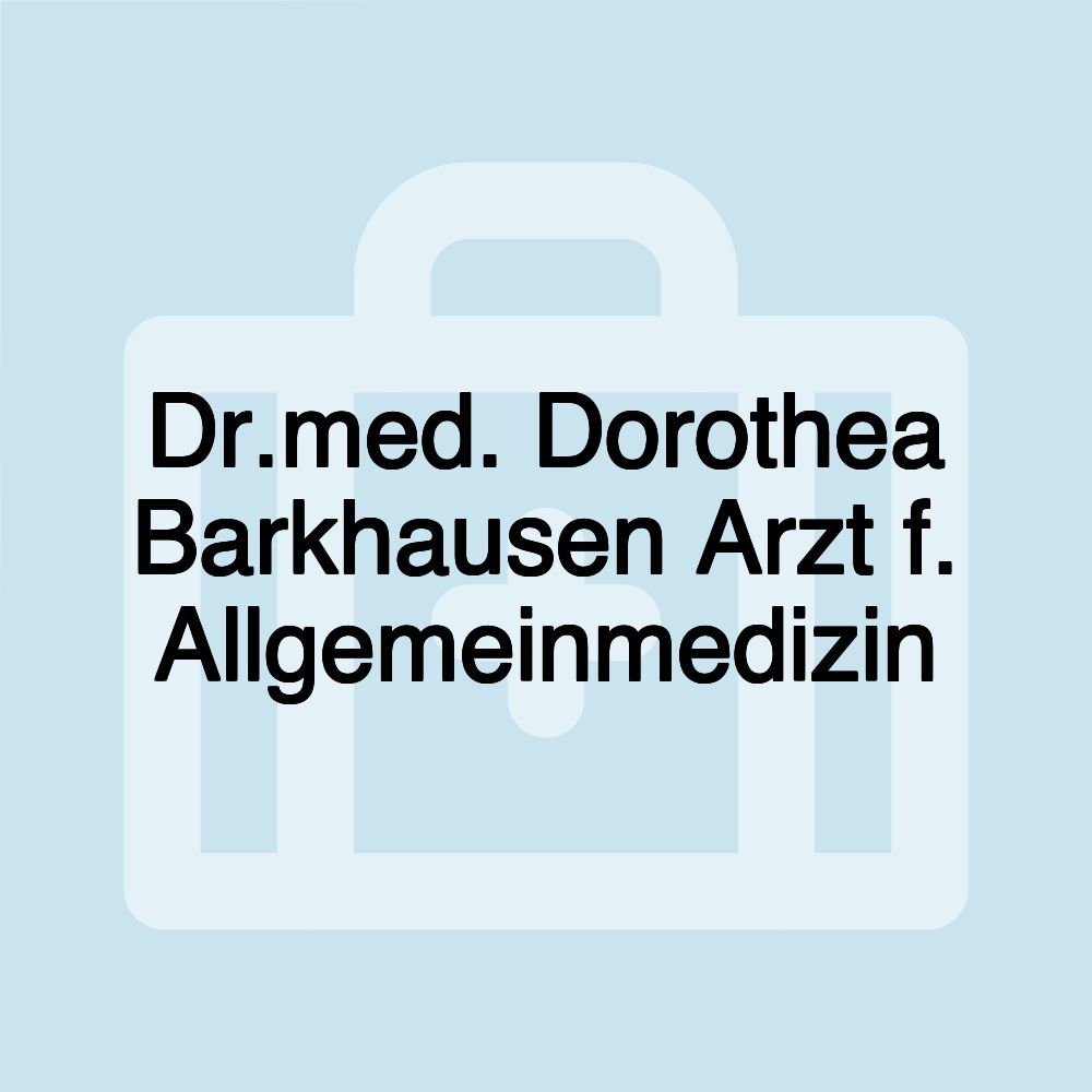 Dr.med. Dorothea Barkhausen Arzt f. Allgemeinmedizin