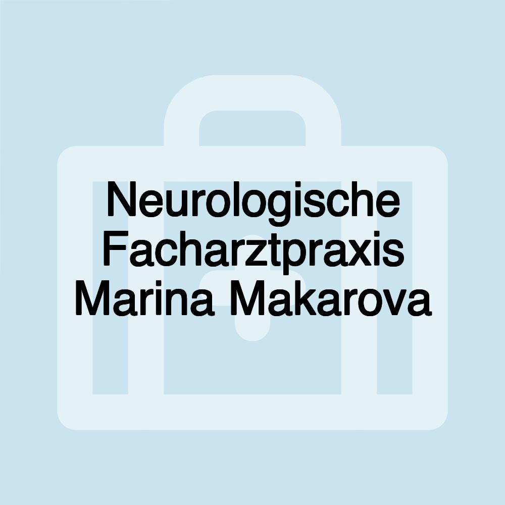 Neurologische Facharztpraxis Marina Makarova