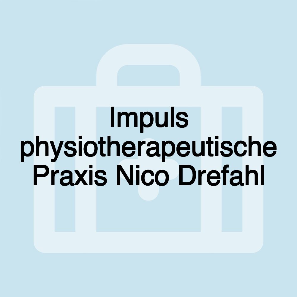 Impuls physiotherapeutische Praxis Nico Drefahl