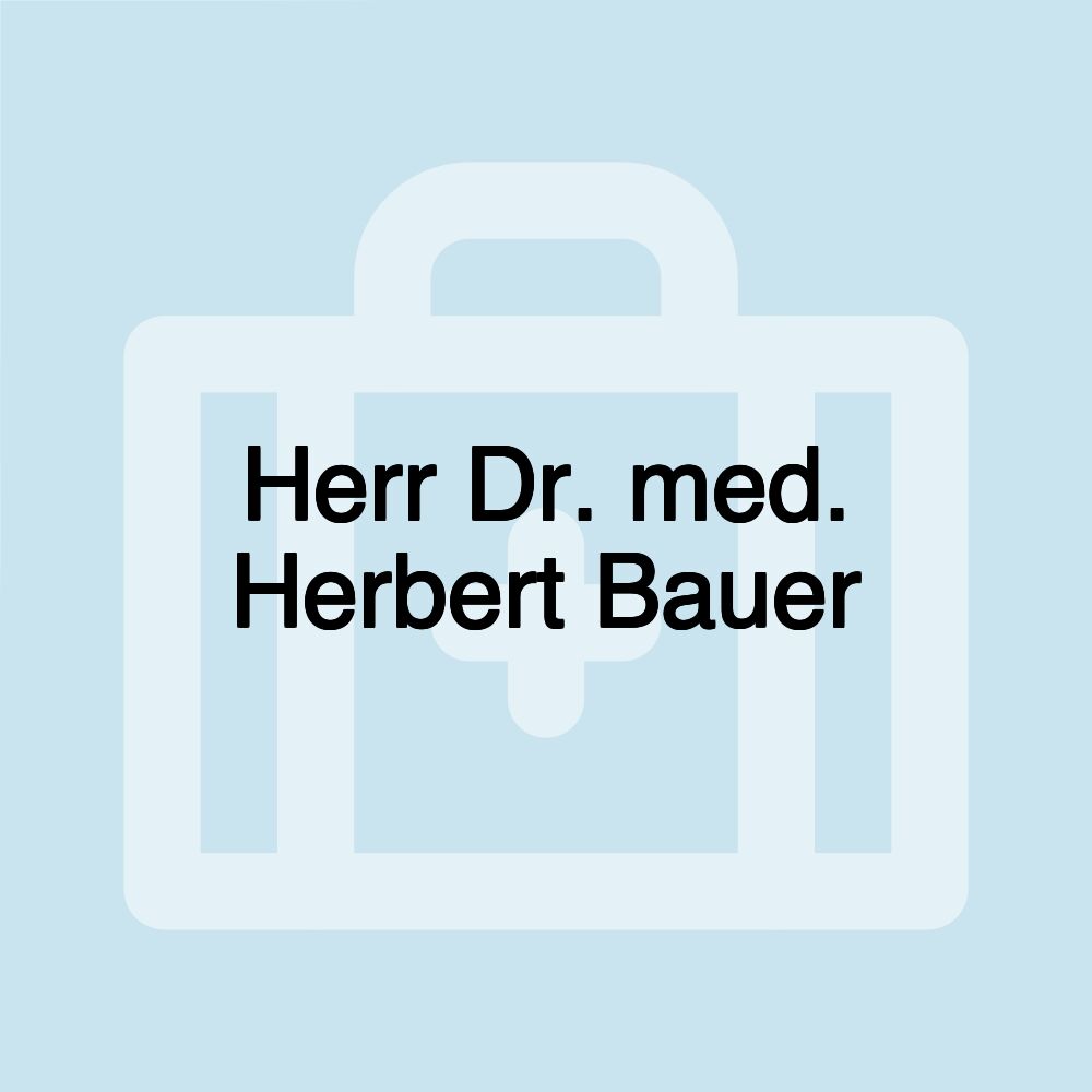 Herr Dr. med. Herbert Bauer