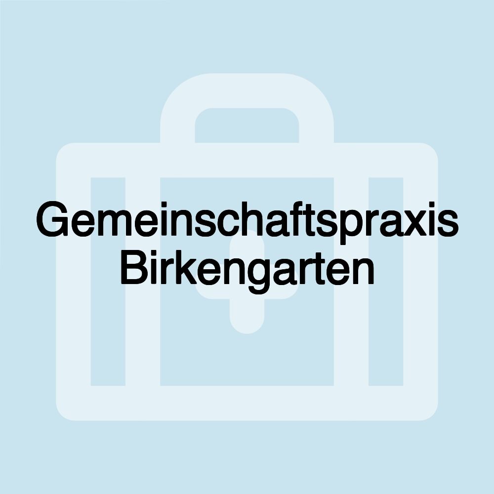 Gemeinschaftspraxis Birkengarten