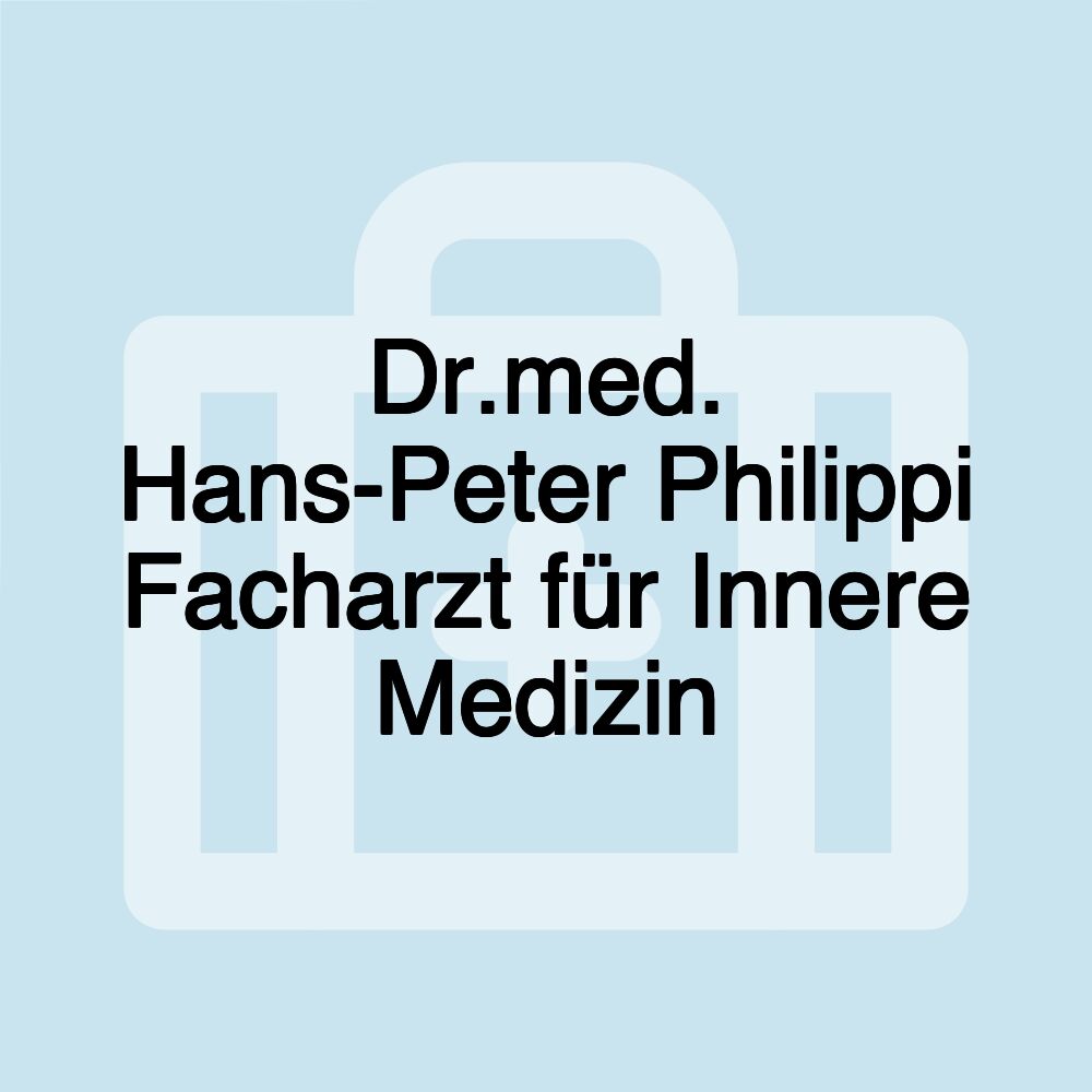 Dr.med. Hans-Peter Philippi Facharzt für Innere Medizin