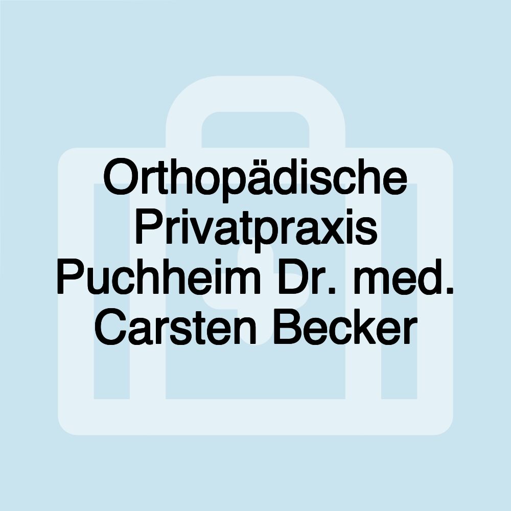 Orthopädische Privatpraxis Puchheim Dr. med. Carsten Becker