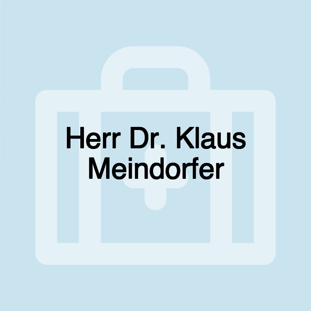 Herr Dr. Klaus Meindorfer