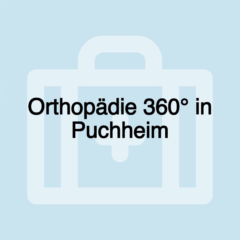 Orthopädie 360° in Puchheim